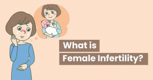 What is Female Infertility 